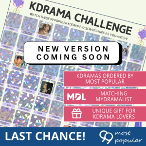Mockup image of a poster with random tiles scratched off. The posters is tilted at an angle. There are three pink boxes in the foreground with text: (1) Kdramas Ordered by Most Popular; (2) Matching MyDramaList; (3) Unique Gift for Kdrama Lovers. In the second box, there is a MDL logo in white. In the third box, there is a white outlined icon of a gift. Along the bottom is a blue box with text: Last Chance! 99 Most Popular. In the center of the image, there is a white box with text: New version coming soon.