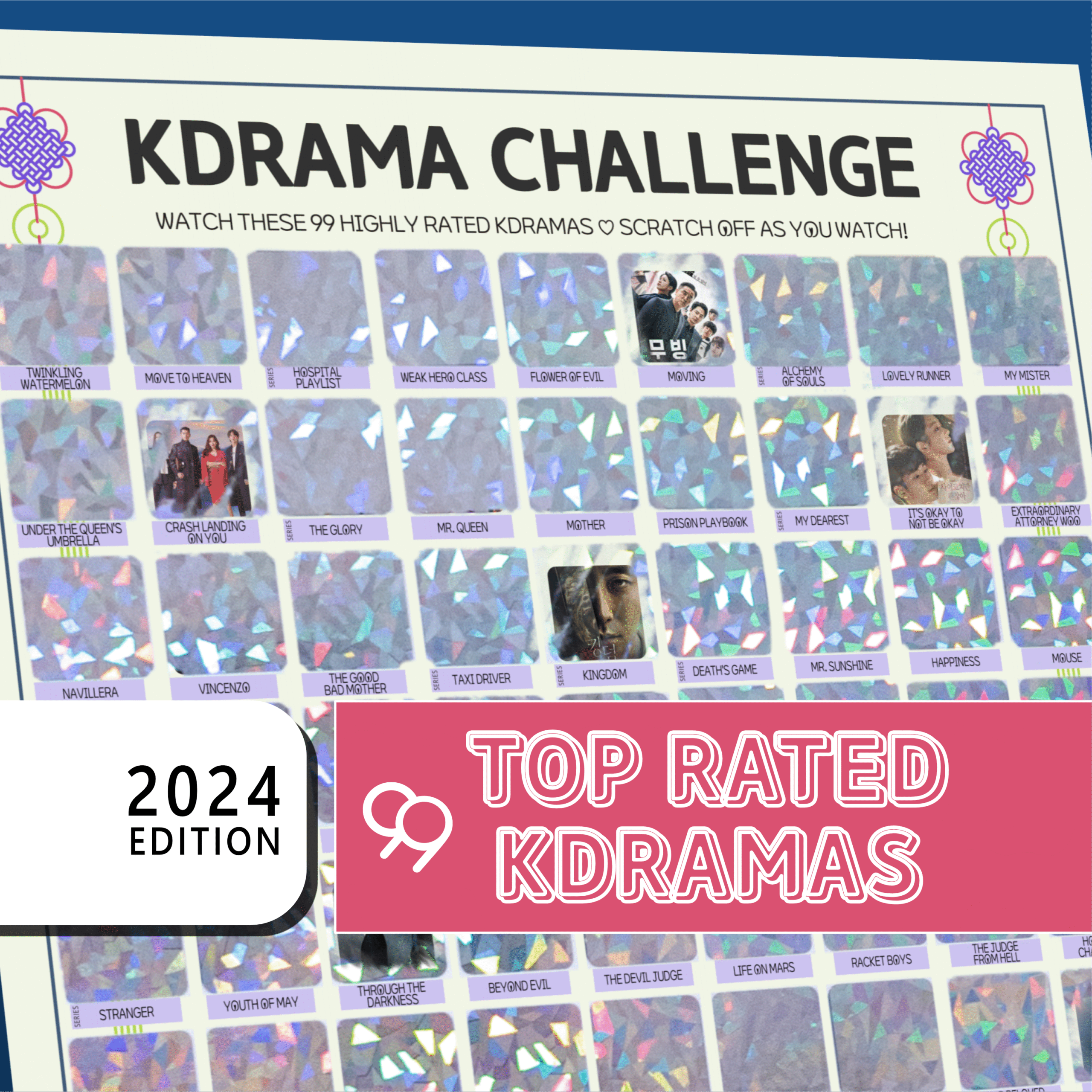 The image features a promotional poster for a “KDRAMA CHALLENGE” with a grid layout. The top of the poster has a white background with black text stating, “Watch these 99 Top Rated Kdramas. Scratch off as you watch!” Each square in the grid contains either a colorful, geometric holographic pattern or a small image from a Kdrama. A bold white rectangle on the bottom left reads 2024 EDITION in stacked black text on a white background. On the right, a large pink banner with white outlined text reads Kdramas Ordered by Ratings on MDL.