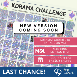 Mockup image of a poster with random tiles scratched off. The posters is tilted at an angle. There are three pink boxes in the foreground with text: (1) Kdramas Ordered by Ratings on MDL; (2) Matching MyDramaList; (3) Unique Gift for Kdrama Lovers. In the second box, there is a MDL logo in white. In the third box, there is a white outlined icon of a gift. Along the bottom is a blue box with text: Last Chance! 99 top rated. In the center of the image, there is a white box with text: New version coming soon.