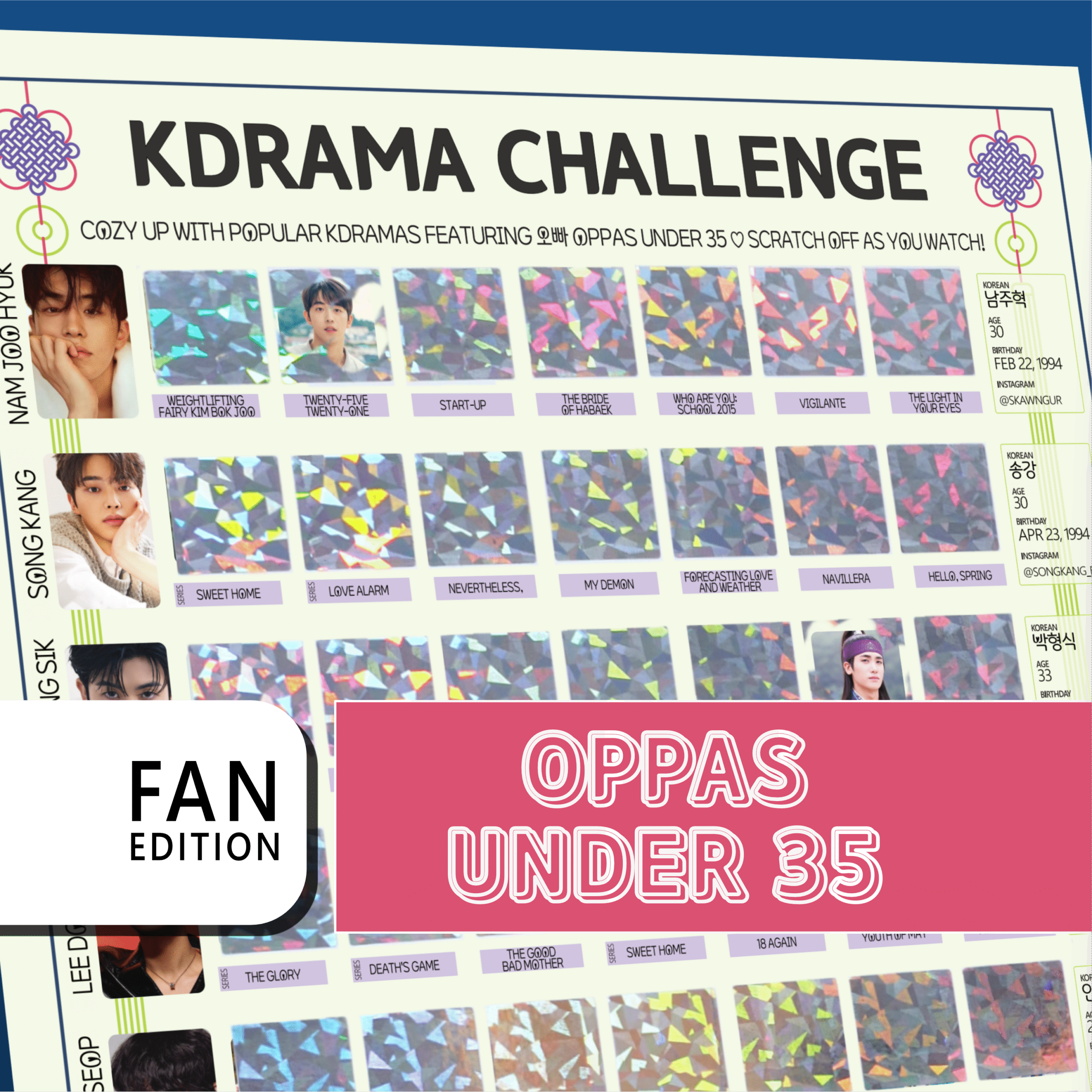The image features a promotional poster for a “KDRAMA CHALLENGE” with a grid layout. The top of the poster has a white background with black text stating, “Watch these 63 Kdramas featuring Oppas 40 to 45. Scratch off as you watch!” Each square in the grid contains either a colorful, geometric holographic pattern or a small image from a Kdrama. A bold white rectangle on the bottom left reads FAN EDITION in stacked black text on a white background. On the right, a large pink banner with white outlined text reads Oppas 40 to 45.