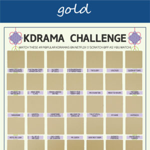 The image features a “KDRAMA CHALLENGE” chart, prominently displayed on a white background with a decorative blue header reading gold in cursive. Each square is overlaid with a gold scratchable surface. The grid is arranged in 5 rows and 7 columns, each representing a different Korean drama to watch. At the top of the chart, bold black text reads: “Watch these 49 Netflix Kdramas ♡ Scratch Off as You Watch!” Decorative elements include traditional Korean knots in purple and pink at the corners. The titles of various dramas are listed beneath each gold square in capitalized black text.