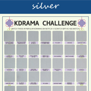 The image features a "KDRAMA CHALLENGE" chart, prominently displayed on a white background with a decorative blue header reading silver in cursive. The chart is organized into a grid with 99 squares, each representing a different Korean drama to watch. Each square is overlaid with a silver scratchable surface. The grid is arranged in 6 rows and 9 columns, with some squares already filled in at the top of each row. At the top of the chart, bold black text reads: Watch these 49 Netflix Kdramas ♡ Scratch Off as You Watch! Decorative elements include traditional Korean knots in purple and pink at the corners. The titles of various dramas are listed beneath each gold square in capitalized black text.