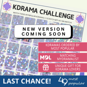 Mockup image of a poster with random tiles scratched off. The posters is tilted at an angle. There are three pink boxes in the foreground with text: (1) Kdramas Ordered by Most Popular; (2) Matching MyDramaList; (3) Unique Gift for Kdrama Lovers. In the second box, there is a white logo for MyDramaList "MDL". In the third box, there is a white outlined icon of a gift. Along the bottom is a blue box with text: Last Chance! 49 Most Popular. In the center of the image, there is a white box with text: New version coming soon.