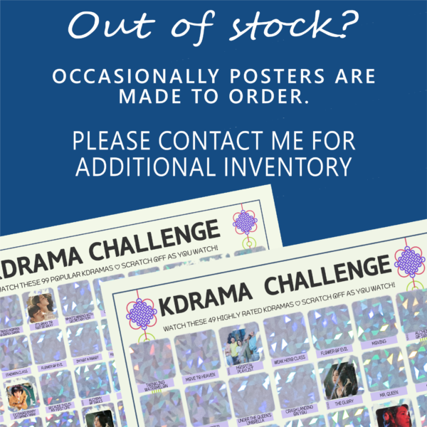The image features a blue background with white text at the top center. Below, two overlapping "KDRAMA CHALLENGE" posters are displayed, each depicting squares with holographic scratch-off material, small images, and text. The posters have a decorative knot symbol next to the titles, with pastel colors complementing the overall design. Transcribed text: Out of stock? Occasionally posters are made to order. Please contact me for additional inventory.