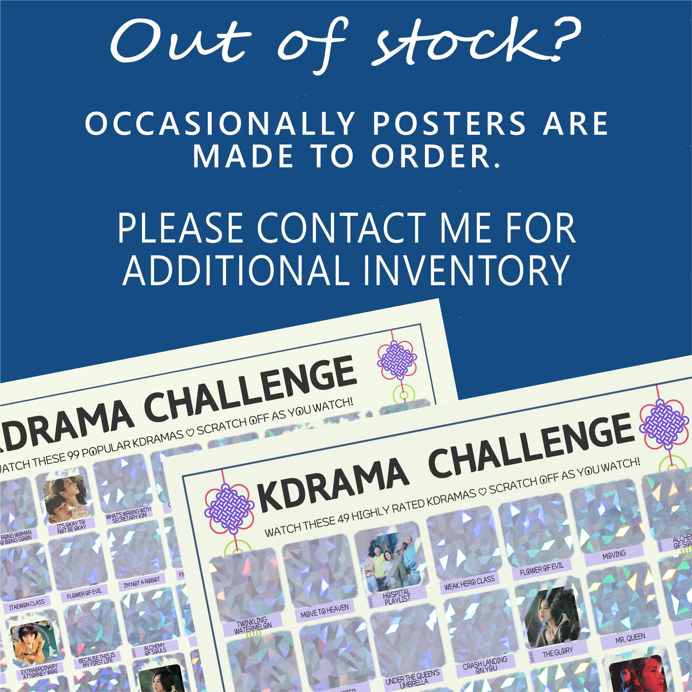 The image features a blue background with white text at the top center. Below, two overlapping "KDRAMA CHALLENGE" posters are displayed, each depicting squares with holographic scratch-off material, small images, and text. The posters have a decorative knot symbol next to the titles, with pastel colors complementing the overall design. Transcribed text: Out of stock? Occasionally posters are made to order. Please contact me for additional inventory.