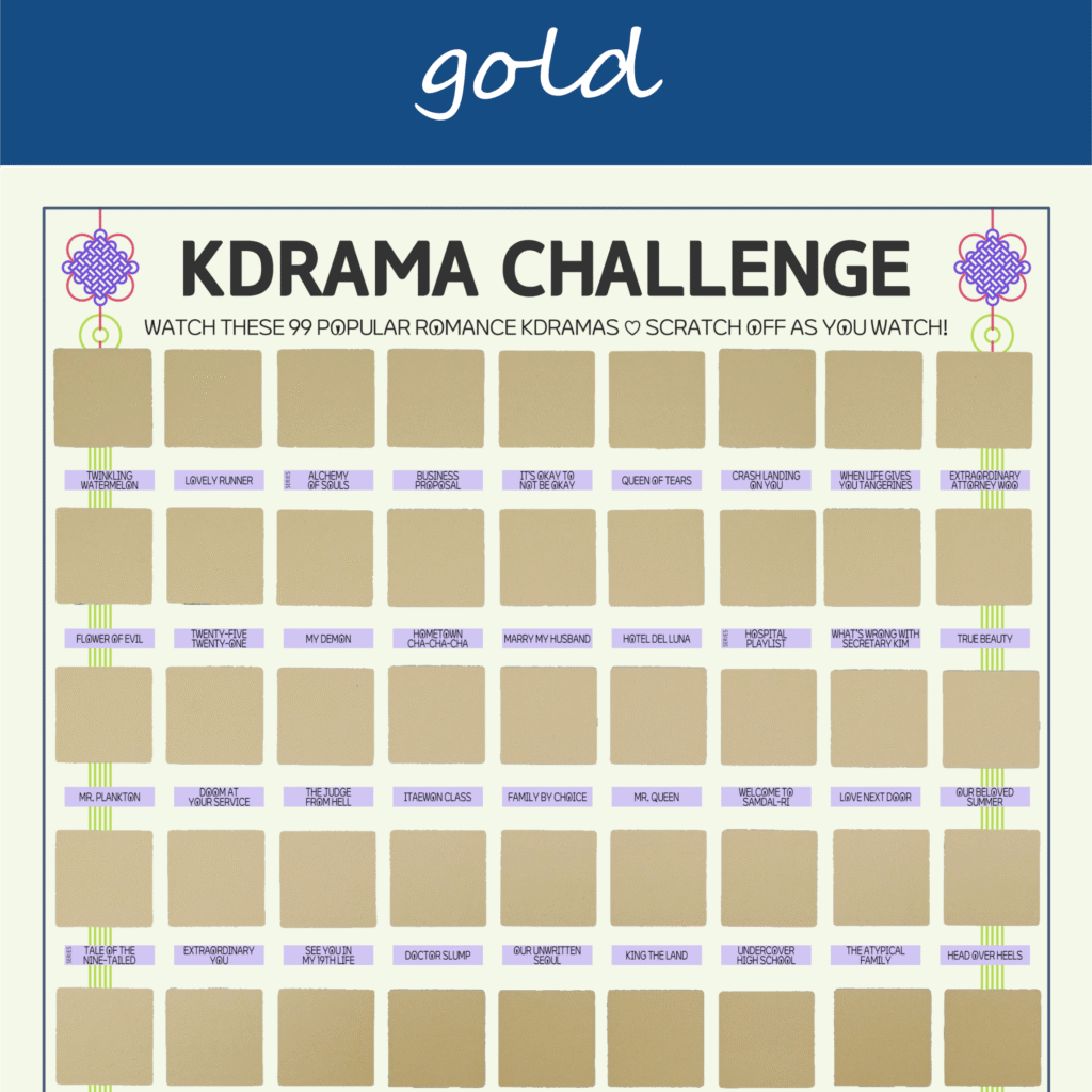 The image features a "KDRAMA CHALLENGE" chart, prominently displayed on a white background with a decorative blue header reading gold in cursive. The chart is organized into a grid with 99 squares, each representing a different Korean drama to watch. Each square is overlaid with a gold scratchable surface. The grid is arranged in six rows and 17 columns, with some squares already filled in at the top of each row. At the top of the chart, bold black text reads: Watch these 99 Popular Romance Kdramas ♡ Scratch Off as You Watch! Decorative elements include traditional Korean knots in purple and pink at the corners. The titles of various dramas are listed beneath each gold square in capitalized black text.
