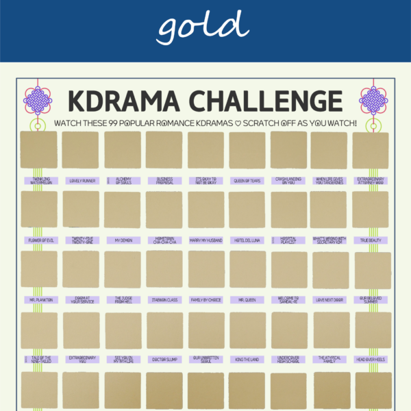 The image features a "KDRAMA CHALLENGE" chart, prominently displayed on a white background with a decorative blue header reading gold in cursive. The chart is organized into a grid with 99 squares, each representing a different Korean drama to watch. Each square is overlaid with a gold scratchable surface. The grid is arranged in six rows and 17 columns, with some squares already filled in at the top of each row. At the top of the chart, bold black text reads: Watch these 99 Popular Romance Kdramas ♡ Scratch Off as You Watch! Decorative elements include traditional Korean knots in purple and pink at the corners. The titles of various dramas are listed beneath each gold square in capitalized black text.