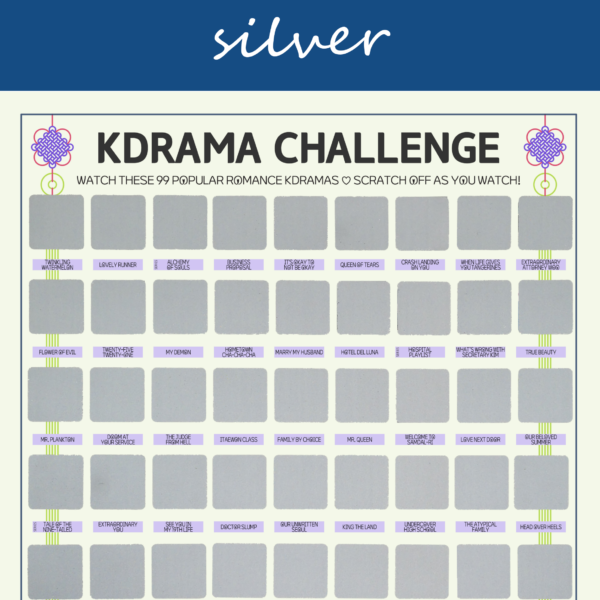 The image features a "KDRAMA CHALLENGE" chart, prominently displayed on a white background with a decorative blue header reading silver in cursive. The chart is organized into a grid with 99 squares, each representing a different Korean drama to watch. Each square is overlaid with a silver scratchable surface. The grid is arranged in six rows and 17 columns, with some squares already filled in at the top of each row. At the top of the chart, bold black text reads: Watch these 99 Popular Romance Kdramas ♡ Scratch Off as You Watch! Decorative elements include traditional Korean knots in purple and pink at the corners. The titles of various dramas are listed beneath each gold square in capitalized black text.