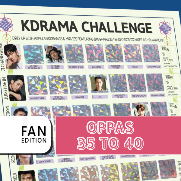 The image features a promotional poster for a “KDRAMA CHALLENGE” with a grid layout. The top of the poster has a white background with black text stating, “Watch these 63 Kdramas featuring Oppas 35 to 40. Scratch off as you watch!” Each square in the grid contains either a colorful, geometric holographic pattern or a small image from a Kdrama. A bold white rectangle on the bottom left reads FAN EDITION in stacked black text on a white background. On the right, a large pink banner with white outlined text reads Oppas 35 to 40.