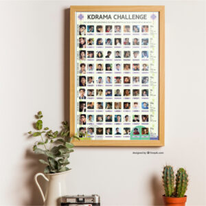 A vibrant poster on the wall titled “KDRAMA CHALLENGE” displays 63 Kdramas featuring Oppas 40 to 45 within a wooden frame. The poster features a grid of images and drama titles. Along the wall, there are houseplants and flowerpots enhancing the setting.