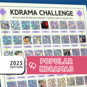The image features a promotional poster for a “KDRAMA CHALLENGE” with a grid layout. The top of the poster has a white background with black text stating, “Watch these 99 Most Popular Kdramas. Scratch off as you watch!” Each square in the grid contains either a colorful, geometric holographic pattern or a small image from a Kdrama. A bold white rectangle on the bottom left reads 2025 EDITION in stacked black text on a white background. On the right, a large pink banner with white outlined text reads Most Popular Kdramas.