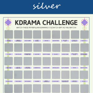The image features a "KDRAMA CHALLENGE" chart, prominently displayed on a white background with a decorative blue header reading silver in cursive. The chart is organized into a grid with 99 squares, each representing a different Korean drama to watch. Each square is overlaid with a silver scratchable surface. The grid is arranged in 6 rows and 9 columns, with some squares already filled in at the top of each row. At the top of the chart, bold black text reads: Watch these 99 Most Popular Kdramas ♡ Scratch Off as You Watch! Decorative elements include traditional Korean knots in purple and pink at the corners. The titles of various dramas are listed beneath each gold square in capitalized black text.