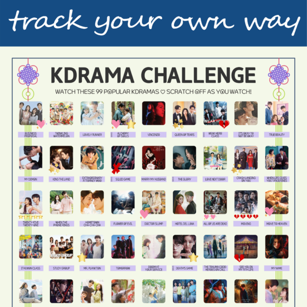 The image features a "KDRAMA CHALLENGE" chart, prominently displayed on a white background with a decorative blue header reading track your own way in cursive. The chart is organized into a grid with 99 squares, each representing a different Korean drama to watch. Each drama entry, arranged in rows and columns, includes an image of a scene from the drama and a small title label beneath. Certain entries are marked with symbols like stars, hearts, and crosses, indicating completion or personal favorites. At the top of the chart, bold black text reads: Watch these 99 Most Popular Kdramas ♡ Scratch Off as You Watch! Decorative elements include traditional Korean knots in purple and pink at the corners. The titles of various dramas are listed beneath each gold square in capitalized black text.