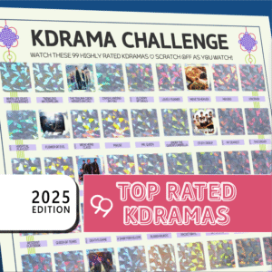 The image features a promotional poster for a “KDRAMA CHALLENGE” with a grid layout. The top of the poster has a white background with black text stating, “Watch these 99 Top Rated Kdramas. Scratch off as you watch!” Each square in the grid contains either a colorful, geometric holographic pattern or a small image from a Kdrama. A bold white rectangle on the bottom left reads 2025 EDITION in stacked black text on a white background. On the right, a large pink banner with white outlined text reads Top Popular Kdramas.
