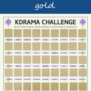 The image features a "KDRAMA CHALLENGE" chart, prominently displayed on a white background with a decorative blue header reading gold in cursive. The chart is organized into a grid with 99 squares, each representing a different Korean drama to watch. Each square is overlaid with a gold scratchable surface. The grid is arranged in six rows and 17 columns, with some squares already filled in at the top of each row. At the top of the chart, bold black text reads: Watch these 99 Top Rated Kdramas ♡ Scratch Off as You Watch! Decorative elements include traditional Korean knots in purple and pink at the corners. The titles of various dramas are listed beneath each gold square in capitalized black text.