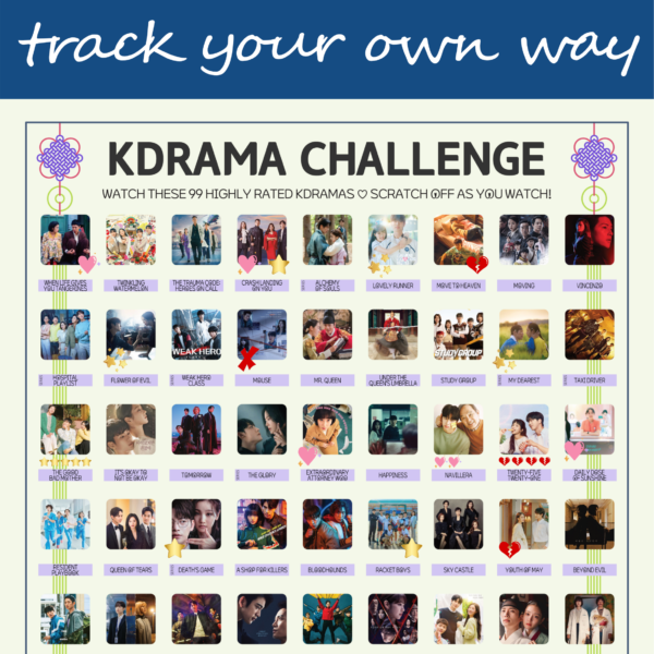 The image features a "KDRAMA CHALLENGE" chart, prominently displayed on a white background with a decorative blue header reading track your own way in cursive. The chart is organized into a grid with 99 squares, each representing a different Korean drama to watch. Each drama entry, arranged in rows and columns, includes an image of a scene from the drama and a small title label beneath. Certain entries are marked with symbols like stars, hearts, and crosses, indicating completion or personal favorites. At the top of the chart, bold black text reads: Watch these 99 Top Rated Kdramas ♡ Scratch Off as You Watch! Decorative elements include traditional Korean knots in purple and pink at the corners. The titles of various dramas are listed beneath each gold square in capitalized black text.