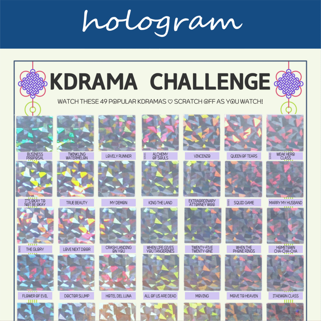 The image features a "KDRAMA CHALLENGE" chart, prominently displayed on a white background with a decorative blue header reading hologram in cursive. The chart is organized into a grid with 99 squares, each representing a different Korean drama to watch. Each square is overlaid with a hologram scratchable surface. The grid is arranged in 6 rows and 9 columns, with some squares already filled in at the top of each row. At the top of the chart, bold black text reads: Watch these 49 Most Popular Kdramas ♡ Scratch Off as You Watch! Decorative elements include traditional Korean knots in purple and pink at the corners. The titles of various dramas are listed beneath each gold square in capitalized black text.