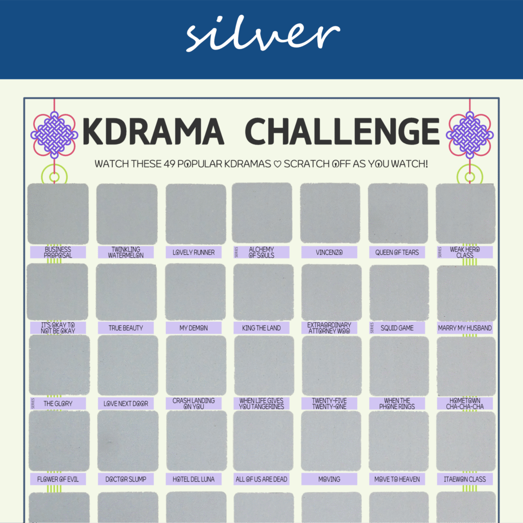 The image features a "KDRAMA CHALLENGE" chart, prominently displayed on a white background with a decorative blue header reading silver in cursive. The chart is organized into a grid with 99 squares, each representing a different Korean drama to watch. Each square is overlaid with a silver scratchable surface. The grid is arranged in 6 rows and 9 columns, with some squares already filled in at the top of each row. At the top of the chart, bold black text reads: Watch these 49 Most Popular Kdramas ♡ Scratch Off as You Watch! Decorative elements include traditional Korean knots in purple and pink at the corners. The titles of various dramas are listed beneath each gold square in capitalized black text.