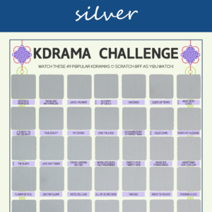 The image features a "KDRAMA CHALLENGE" chart, prominently displayed on a white background with a decorative blue header reading silver in cursive. The chart is organized into a grid with 99 squares, each representing a different Korean drama to watch. Each square is overlaid with a silver scratchable surface. The grid is arranged in 6 rows and 9 columns, with some squares already filled in at the top of each row. At the top of the chart, bold black text reads: Watch these 49 Most Popular Kdramas ♡ Scratch Off as You Watch! Decorative elements include traditional Korean knots in purple and pink at the corners. The titles of various dramas are listed beneath each gold square in capitalized black text.
