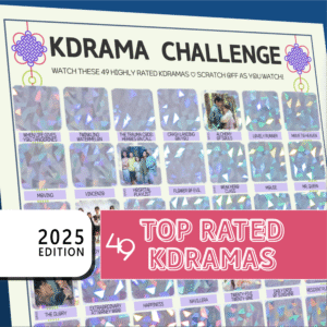 The image features a promotional poster for a “KDRAMA CHALLENGE” with a grid layout. The top of the poster has a white background with black text stating, “Watch these 49 Top Rated Kdramas. Scratch off as you watch!” Each square in the grid contains either a colorful, geometric holographic pattern or a small image from a Kdrama. A bold white rectangle on the bottom left reads 2025 EDITION in stacked black text on a white background. On the right, a large pink banner with white outlined text reads Top Rated Kdramas.