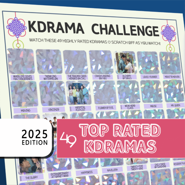 The image features a promotional poster for a “KDRAMA CHALLENGE” with a grid layout. The top of the poster has a white background with black text stating, “Watch these 49 Top Rated Kdramas. Scratch off as you watch!” Each square in the grid contains either a colorful, geometric holographic pattern or a small image from a Kdrama. A bold white rectangle on the bottom left reads 2025 EDITION in stacked black text on a white background. On the right, a large pink banner with white outlined text reads Top Rated Kdramas.