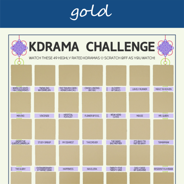 The image features a "KDRAMA CHALLENGE" chart, prominently displayed on a white background with a decorative blue header reading gold in cursive. The chart is organized into a grid with 49 squares, each representing a different Korean drama to watch. Each square is overlaid with a gold scratchable surface. The grid is arranged in , with some squares already filled in at the top of each row. At the top of the chart, bold black text reads: Watch these 49 Top Rated Kdramas ♡ Scratch Off as You Watch! Decorative elements include traditional Korean knots in purple and pink at the corners. The titles of various dramas are listed beneath each gold square in capitalized black text.